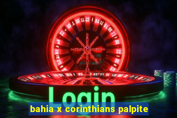 bahia x corinthians palpite